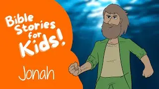 Bible Stories for Kids: Jonah and the Big Fish!