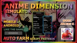 ANIME DIMENSIONS SIMULATOR Script Mobile AUTO FARM | AUTO SKILL | PUNCH AURA⚡