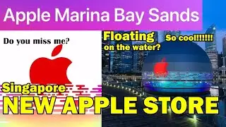 (한국어 자막) Apple Marina Bay Sands Store floating on the Water!? l New Apple Store in Singapore