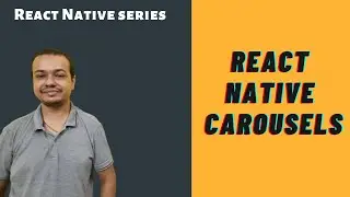 🔴 Learn to Create React Native Carousels