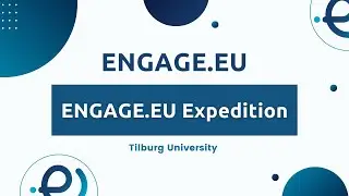 ENGAGE.EU Expedition @ Tilburg University