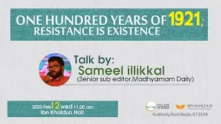 One Hundred Years of 1921; Resistance is Existence- Sameel illikkal