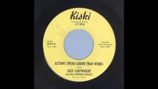 Jack Cartwright - Actions Speak Louder Than Words - Country Bop 45