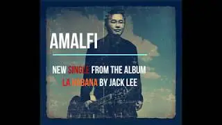 Amalfi by Jack Lee  (from 'La Habana' album)