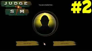 JudgeSim | Part 2 | A Masked Man Knocked at My Door at Midnight&hellip; What Do I Do?!