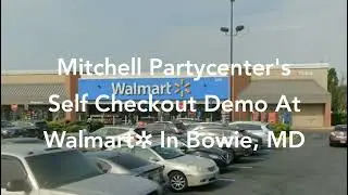Mitchell Partycenter's Self Checkout Demo At Walmart✲ In Bowie, MD