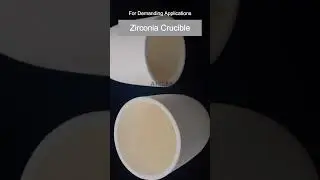 Zirconia Crucible for Demanding Applications