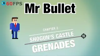 Mr Bullet: Grenades - Chapter 2 - SHOGUN&rsquo;S CASTLE , Level 13 To 24 3 STARS . iOS/Android Walkthrough