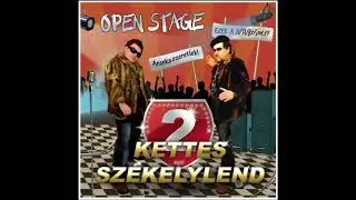 Open Stage - Kettes Sz&eacute;kelylend - Mony&oacute; Eli
