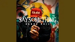 Say Something