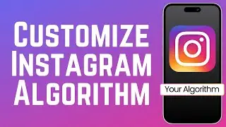 Как настроить алгоритм в Instagram Reels в 2026 году (новая функция)