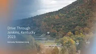 A Drive Through Jenkins, Kentucky and Lakeside 2023