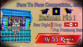 Badmash No 1🔥// Face To Face competition 3 step pop humming mix //DJ SS REMIX #viral #2026 #trending