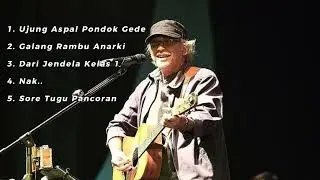 IWAN FALS ALBUM TERBAIK|| UJUNG ASPAL PONDOK GEDE || DARI JENDELA KELAS 1