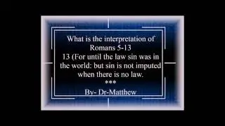 What is the interpretation of Romans 5 13  By  Dr Matthew