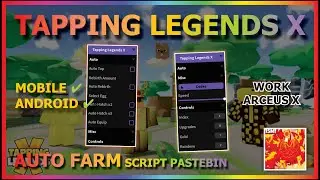 TAPPING LEGENDS X Script Mobile AUTO FARM | GOLDEN | RAINBOW | AUTO REBIRTH & MORE 🌹🍀