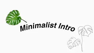 MINIMALIST INTRO 🌿 by DONA MAE ( MY NEW INTRO )