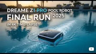 Dreame Z1 Pro Pool Robot | Final Run of 2025 | 4K Time Lapse
