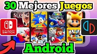 🔥30 MEJORES JUEGOS de SWITCH PARA EMULAR en ANDROID!! | TODAS LAS GAMAS!!✨
