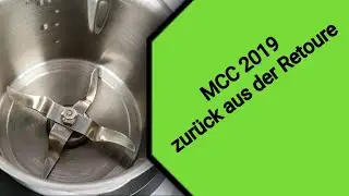 MCC2019 zur&uuml;ck aus der Retoure - Monsieur Cuisine Connect 2019