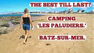 CAMPING 'LES PALUDIERS'. BATZ-SUR-MER.  LOIRE-ATLANTIQUE. FRANCE VAN TRIP-JUNE '22.