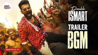 Double ISMART Trailer BGM Extended Mix HD 🔥 - Double ISMART BGM HD - Double ISMART Background music