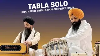 Tabla Solo ! Bhai Harjit Singh ! Bhai Gurpreet Singh 