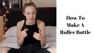 How to make an Essential Oil Roller Bottle (Young Living)