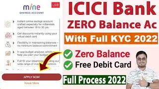 ICICI Zero Balance Account Opening Online with Full KYC 2022 | ICICI ZERO Balance Account Opening