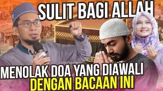 Allah SWT would feel ashamed if he did not answer the prayers of people like this - Ustadz Adi Hi...