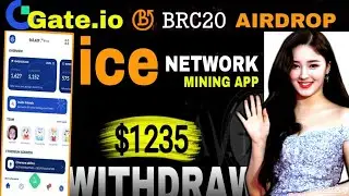 Ice Mining App Withdrawal | Ice Network New Airdrop Like Avive | Gate.io BRC 20 Token Airdrop |