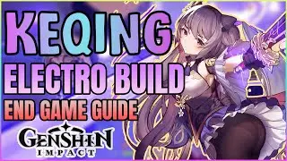 IN-DEPTH KEQING ENDGAME BUILD GUIDE | S+ TIER