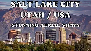 Salt Lake City, Utah, USA: Amazing 4K Aerial Views