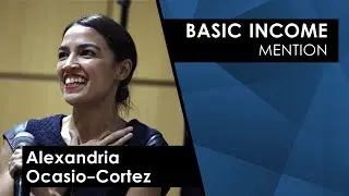 Alexandria Ocasio-Cortez Mentioning Universal Basic Income