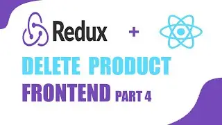 Mern stack with redux toolkit  / Delete product  frontend  part 4