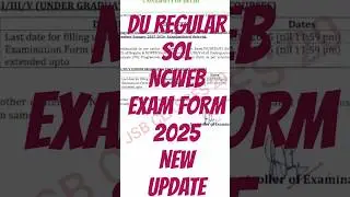 DU REGULAR,SOL,NCWEB Exam form 2025 - new #new #2025 #viral #shorts #update #exam #iq #jsbclasses20