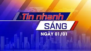 Tin nhanh Sáng 01/01: Tưng bừng không khí đón Năm mới trên TG; HN lung linh không gian chiếu sáng