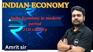 Indian economy in Modern India | Economics Part 9-By Amrit Sir EV Classes 🔥