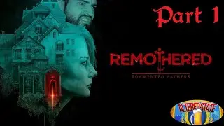 Remothered Tormented Fathers Part 1 - Old Man Bootycheeks Have Never Been So Scary