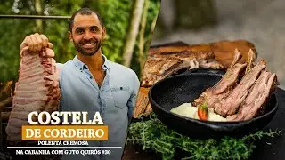 Costela de Cordeiro com Polenta Cremosa | Na Cabanha com Guto Quirós #30