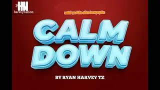 Ryan Harvey TZ ~CALM DOWN | official Audio