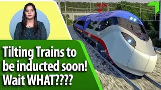 Tilting trains to make journey faster without slowing down on curved tracks&hellip;.