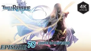 Trails into Reverie Episode 78 R-R-L Act 5: Hope In Reverie Part 6 - Nightmare