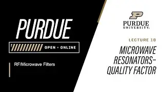 RF/Microwave Filters | Lecture 18 - Microwave Resonators - Quality Factor