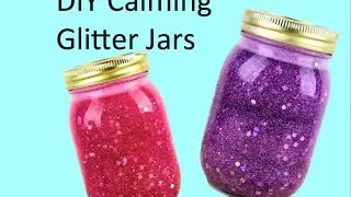 DIY Calming Glitter Jars
