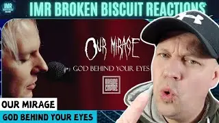 OUR MIRAGE | God Behind Your Eyes [Music Reaction]
