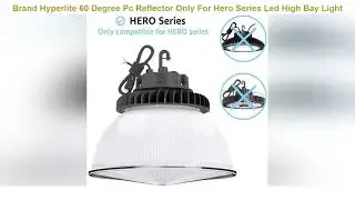 Hyperlite 60 Degree Pc Reflector Only For Hero Series Led High Bay Light 2-Pack (Milky Reflector Wi