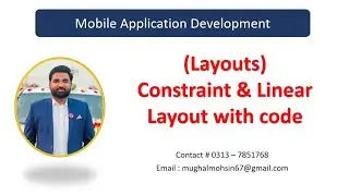 Layouts - Constraint & Linear Layout with Code || Mobile Application Development