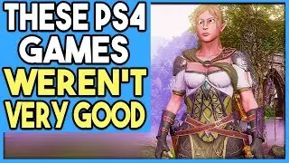 4 PS4 GAMES THAT WERE ABSOLUTE FLOPS - MARCH 2019