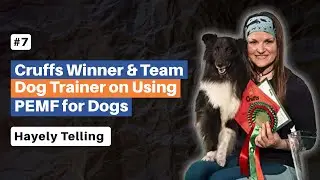 Using PEMF Therapy for Enhancing Dogs Performance and Recovery with Hayley Telling